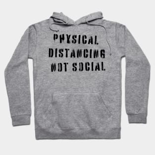Physical Distancing Not Social Dark Print Hoodie